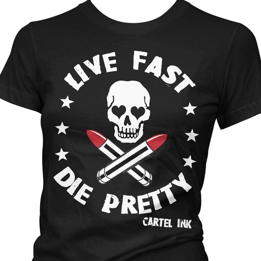 Image of Cartel Ink Women&#039;s T-Shirt - Live Fast Die Pretty